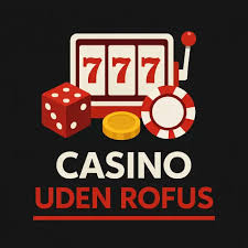 Bedste Casino Uden Om Rufus - En Ultimativ Guide