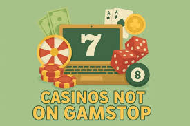 Exploring Casinos Not Registered on Gamstop 1727789785